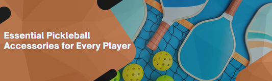 Essential Pickleball Accessories 