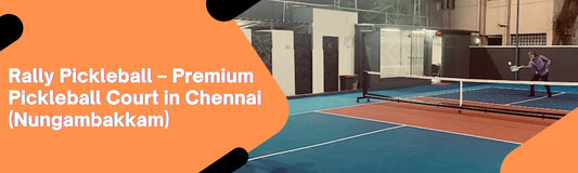 rally pickleball court in chennai